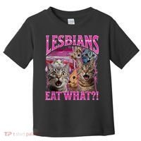 Lesbians Eat What Funny Offensive Cat Bootleg Sarcastic Toddler T-Shirt thumb 0