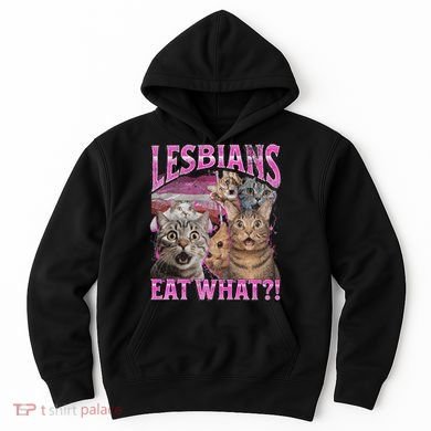Lesbians Eat What! Funny Cat Lgbtq Pun Bootleg Gift Hoodie