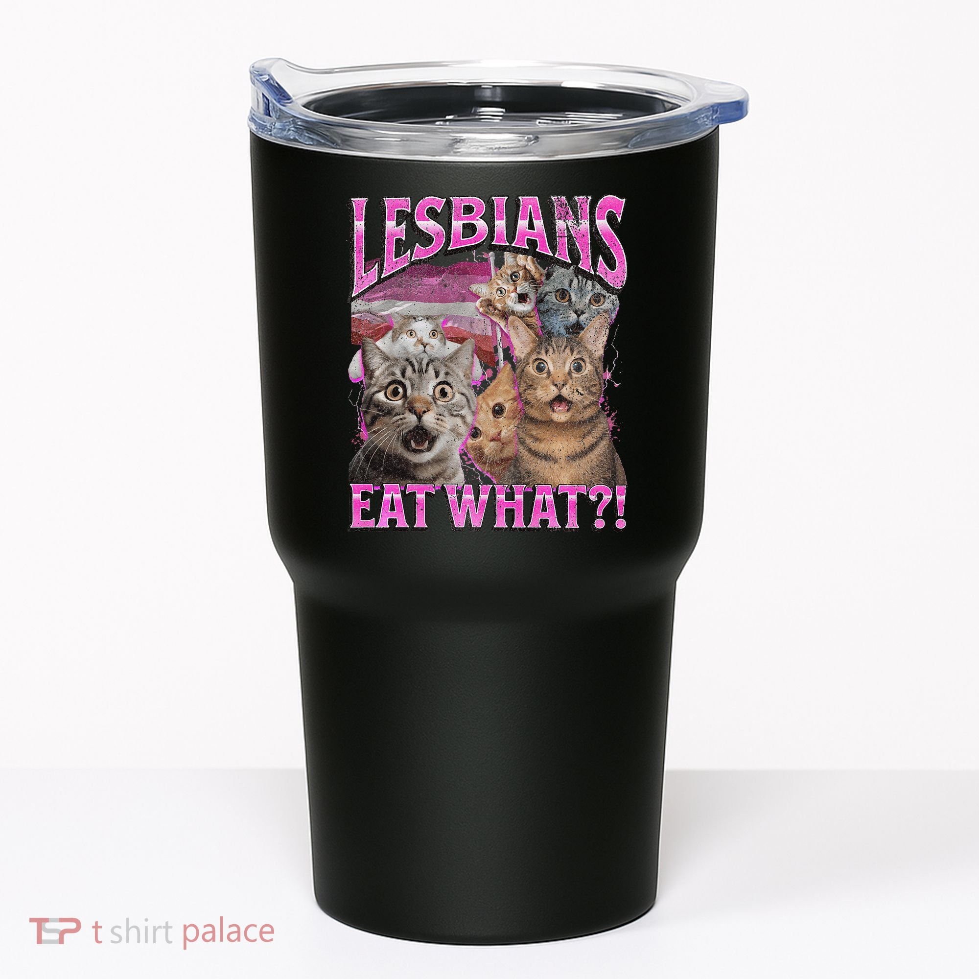 Lesbians Eat What! Funny Cat Lgbtq Pun Bootleg Gift Tumbler