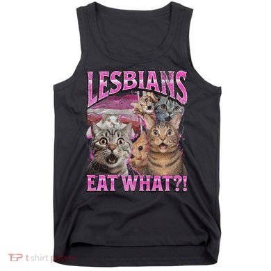 Lesbians Eat What! Funny Cat Lgbtq Pun Bootleg Gift Tank Top