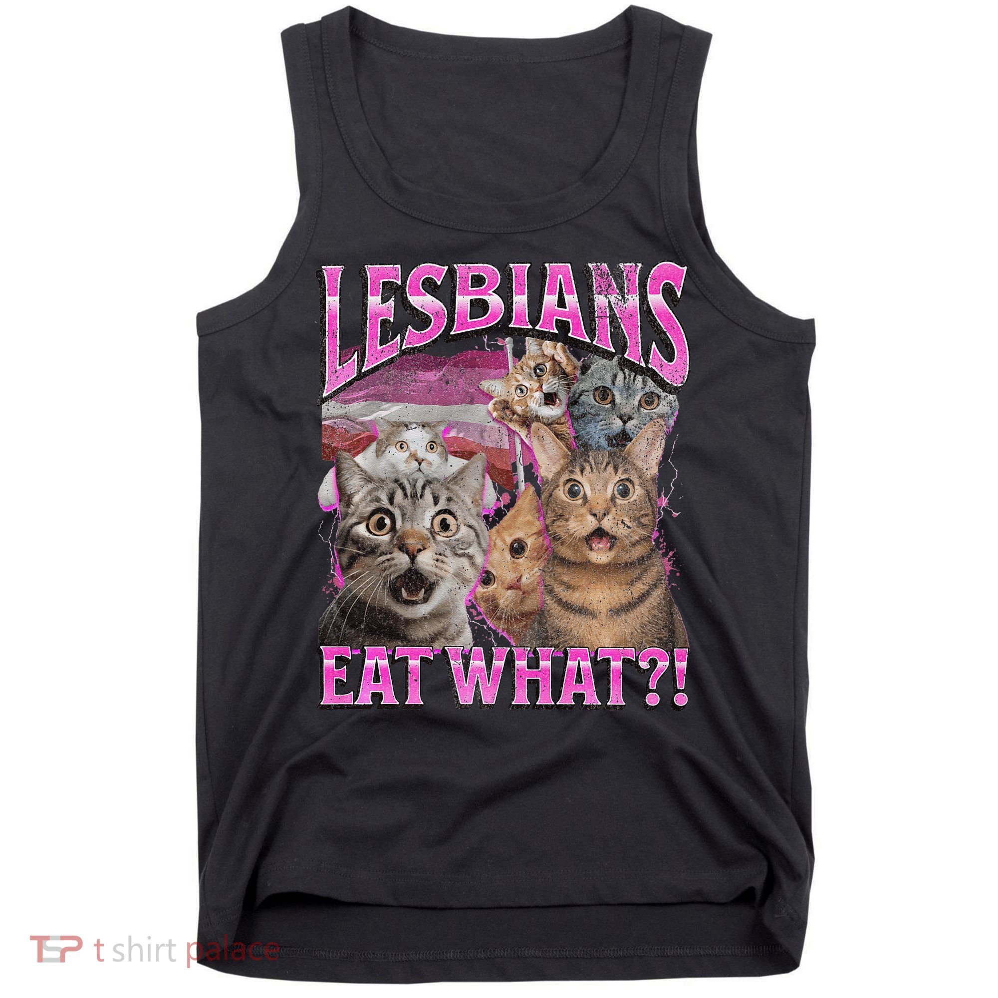 Lesbians Eat What! Funny Cat Lgbtq Pun Bootleg Gift Tank Top