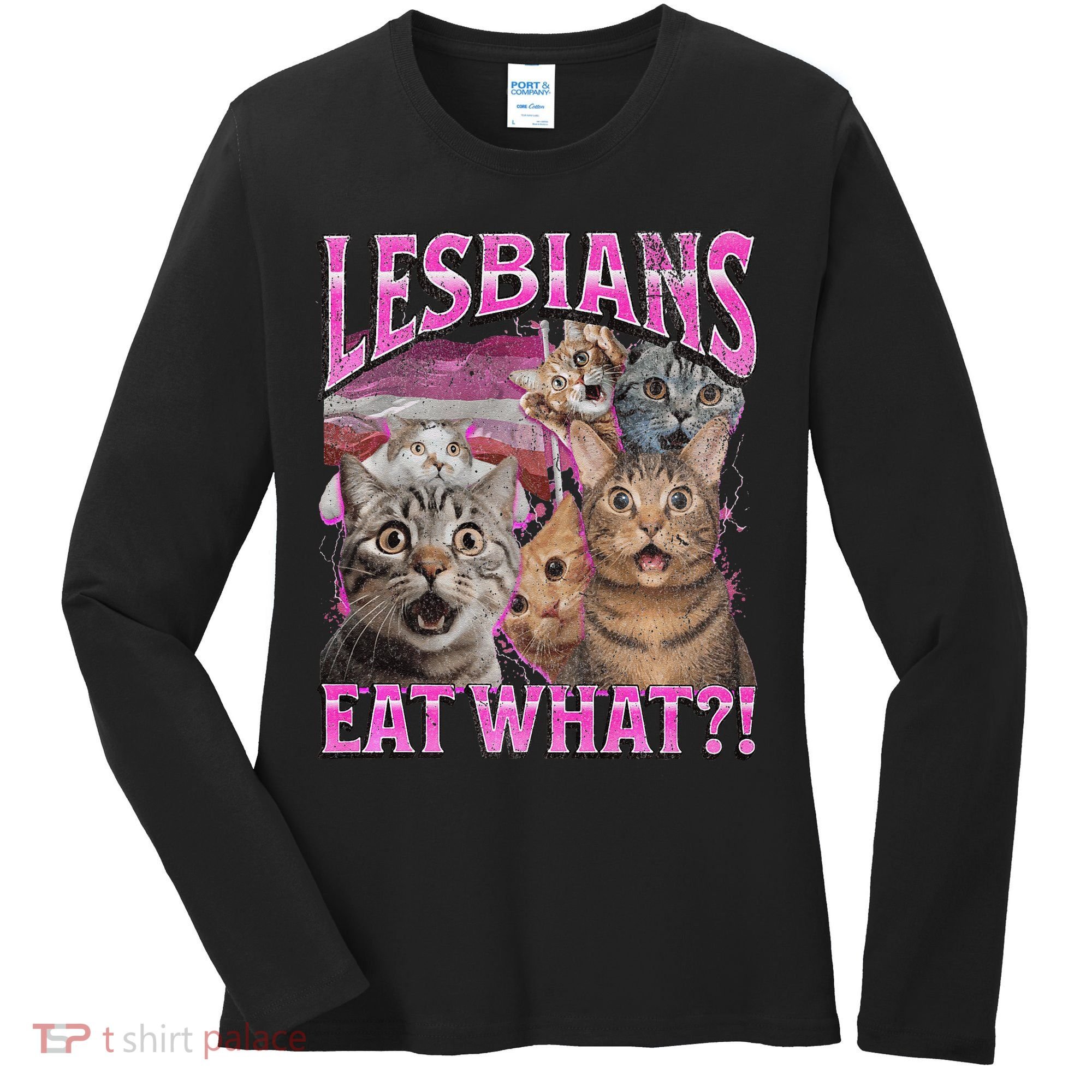Lesbians Eat What! Funny Cat Lgbtq Pun Bootleg Gift Women's Long Sleeve Shirt