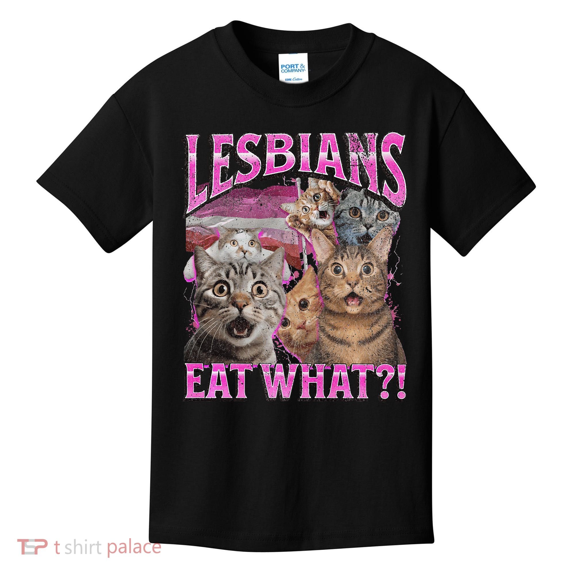 Lesbians Eat What! Funny Cat Lgbtq Pun Bootleg Gift Kids T-Shirt