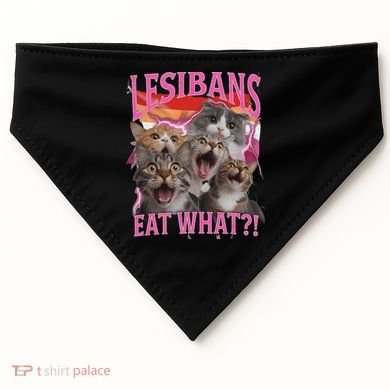 Lesbians Eat What Funny Offensive Cat Unhinged 90s Meme USA-Made Doggie Bandana