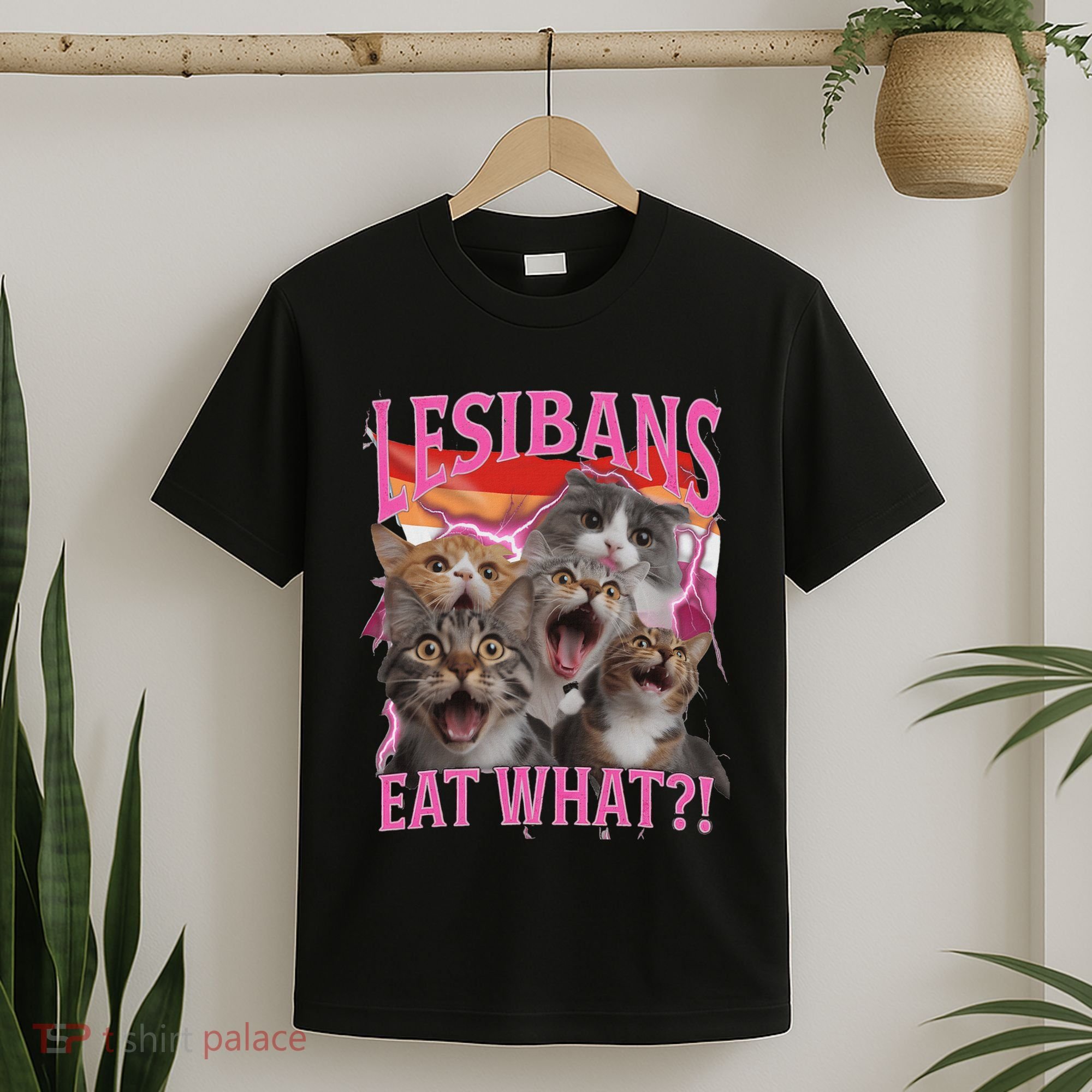 Lesbians Eat What Funny Offensive Cat Unhinged 90s Meme T-Shirt