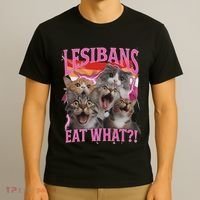 Lesbians Eat What Funny Offensive Cat Unhinged 90s Meme T-Shirt thumb 3