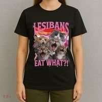 Lesbians Eat What Funny Offensive Cat Unhinged 90s Meme T-Shirt thumb 4