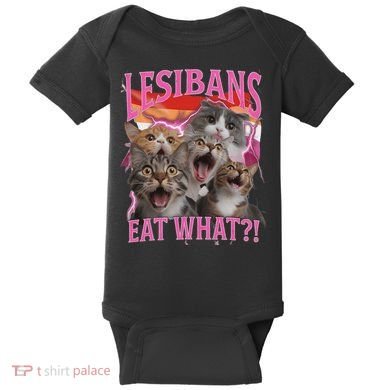 Lesbians Eat What Funny Offensive Cat Unhinged 90s Meme Baby Bodysuit
