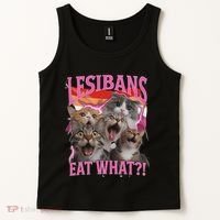 Lesbians Eat What Funny Offensive Cat Unhinged 90s Meme Tank Top thumb 2
