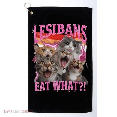 Lesbians Eat What Funny Offensive Cat Unhinged 90s Meme Golf Towel