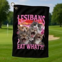 Lesbians Eat What Funny Offensive Cat Unhinged 90s Meme Golf Towel thumb 1