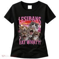 Lesbians Eat What Funny Offensive Cat Unhinged 90s Meme Women's T-Shirt thumb 0