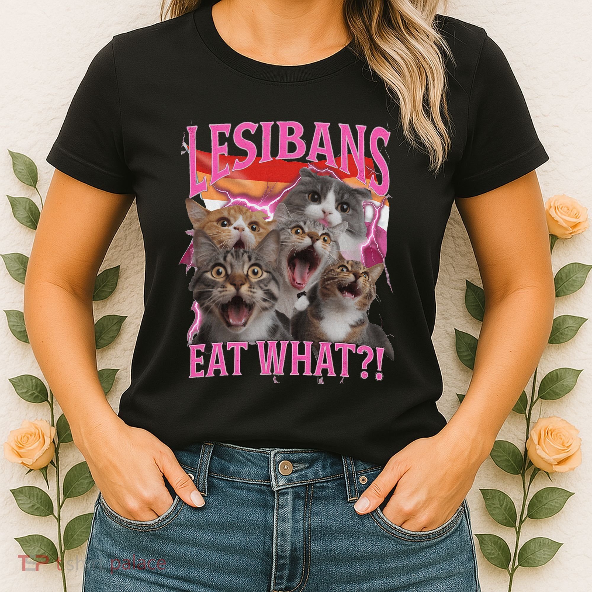 Lesbians Eat What Funny Offensive Cat Unhinged 90s Meme Women's T-Shirt