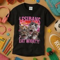 Lesbians Eat What Funny Offensive Cat Unhinged 90s Meme Kids T-Shirt thumb 3