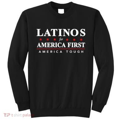 Latinos For America First America Tough Sweatshirt