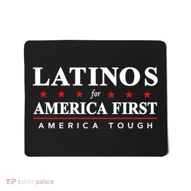 Latinos For America First America Tough Mousepad