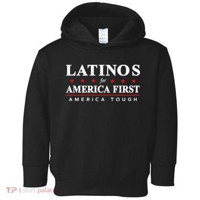 Latinos For America First America Tough Toddler Hoodie
