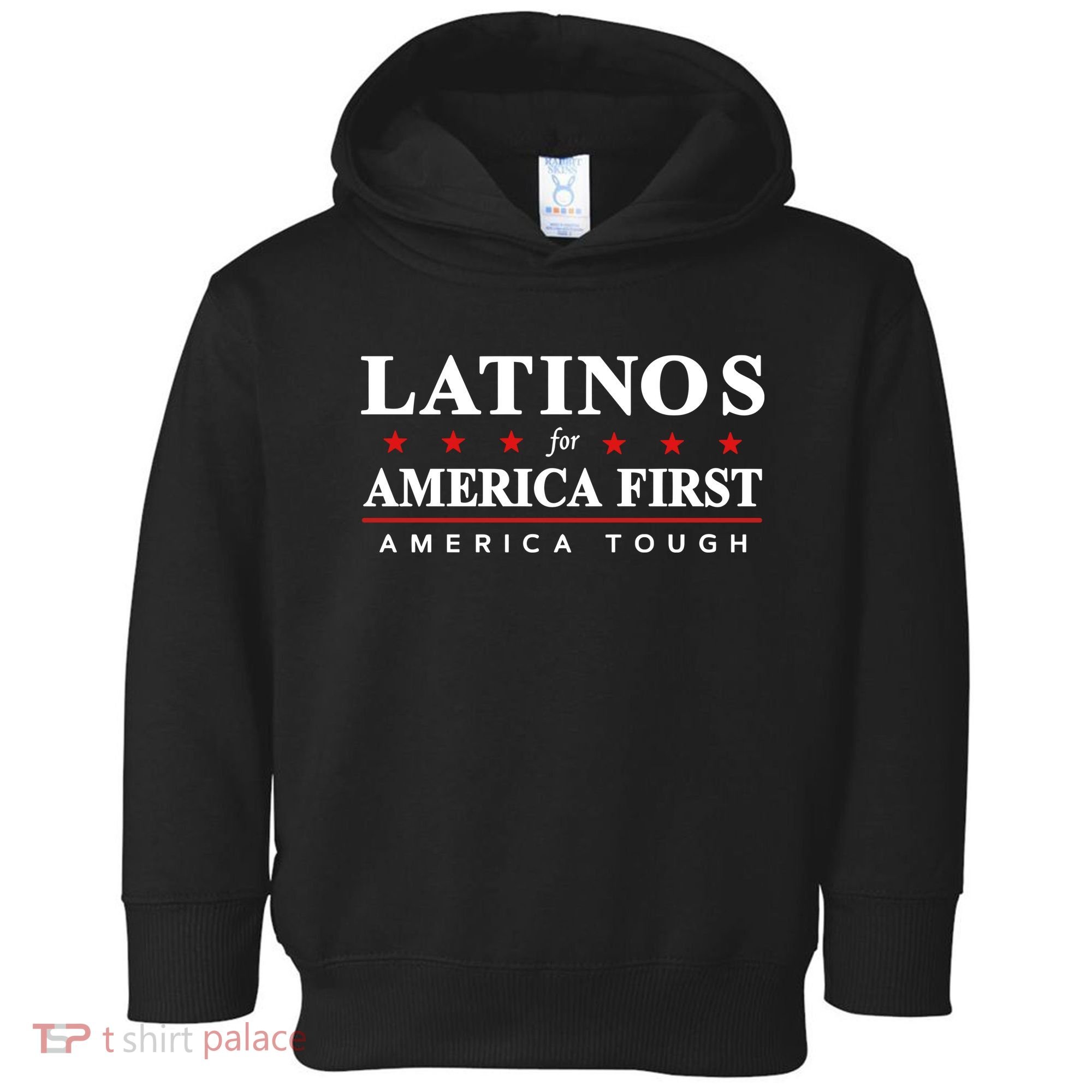 Latinos For America First America Tough Toddler Hoodie