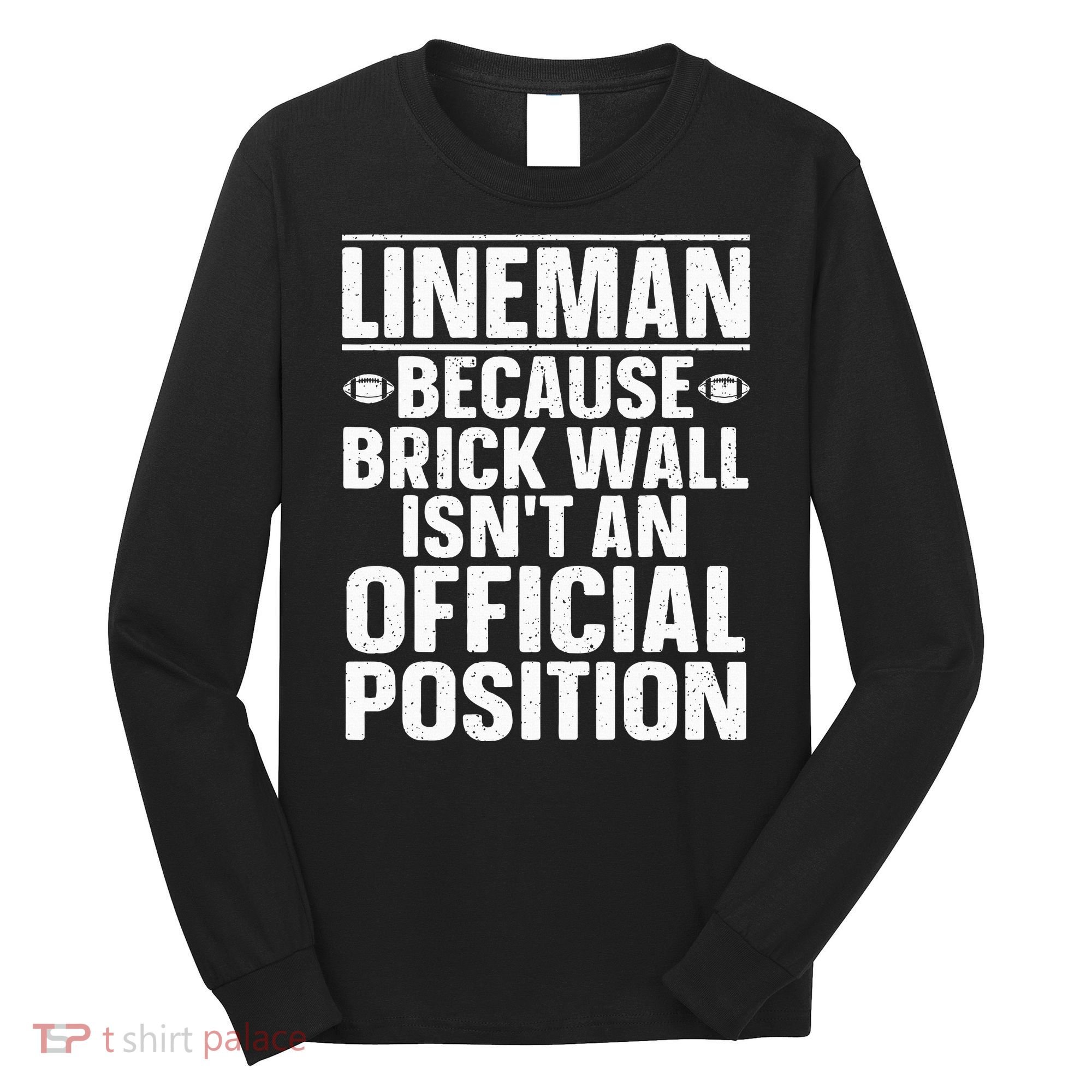 Lineman Football Art For Football Player Lineman Long Sleeve Shirt