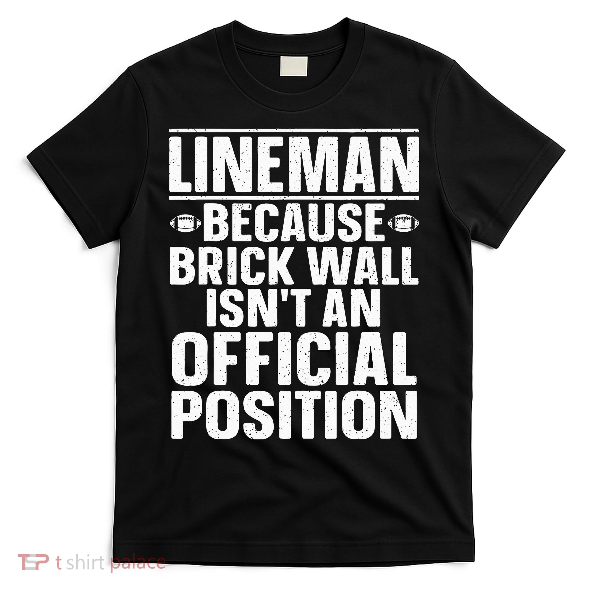 Lineman Football Art For Football Player Lineman T-Shirt