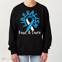 Liberalism Find A Cure Funny Conservative Republican Gift Great Gift Women's Sweatshirt thumb 0