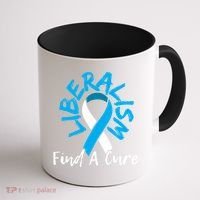 Liberalism Find A Cure Funny Conservative Republican Gift Great Gift Coffee Mug thumb 1
