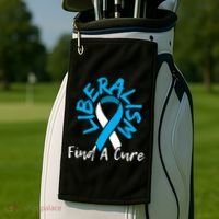 Liberalism Find A Cure Funny Conservative Republican Gift Great Gift Golf Towel thumb 2