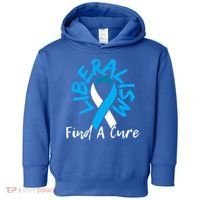Liberalism Find A Cure Funny Conservative Republican Gift Great Gift Toddler Hoodie thumb 0