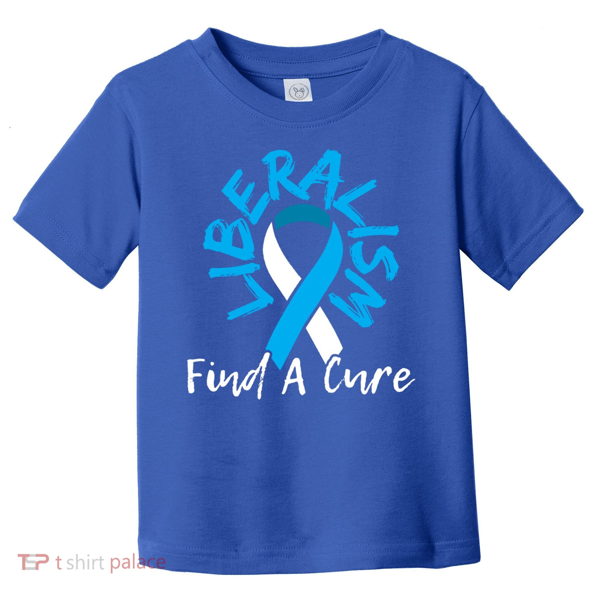 Liberalism Find A Cure Funny Conservative Republican Gift Great Gift Toddler T-Shirt