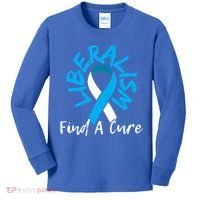 Liberalism Find A Cure Funny Conservative Republican Gift Great Gift Kids Long Sleeve Shirt thumb 0