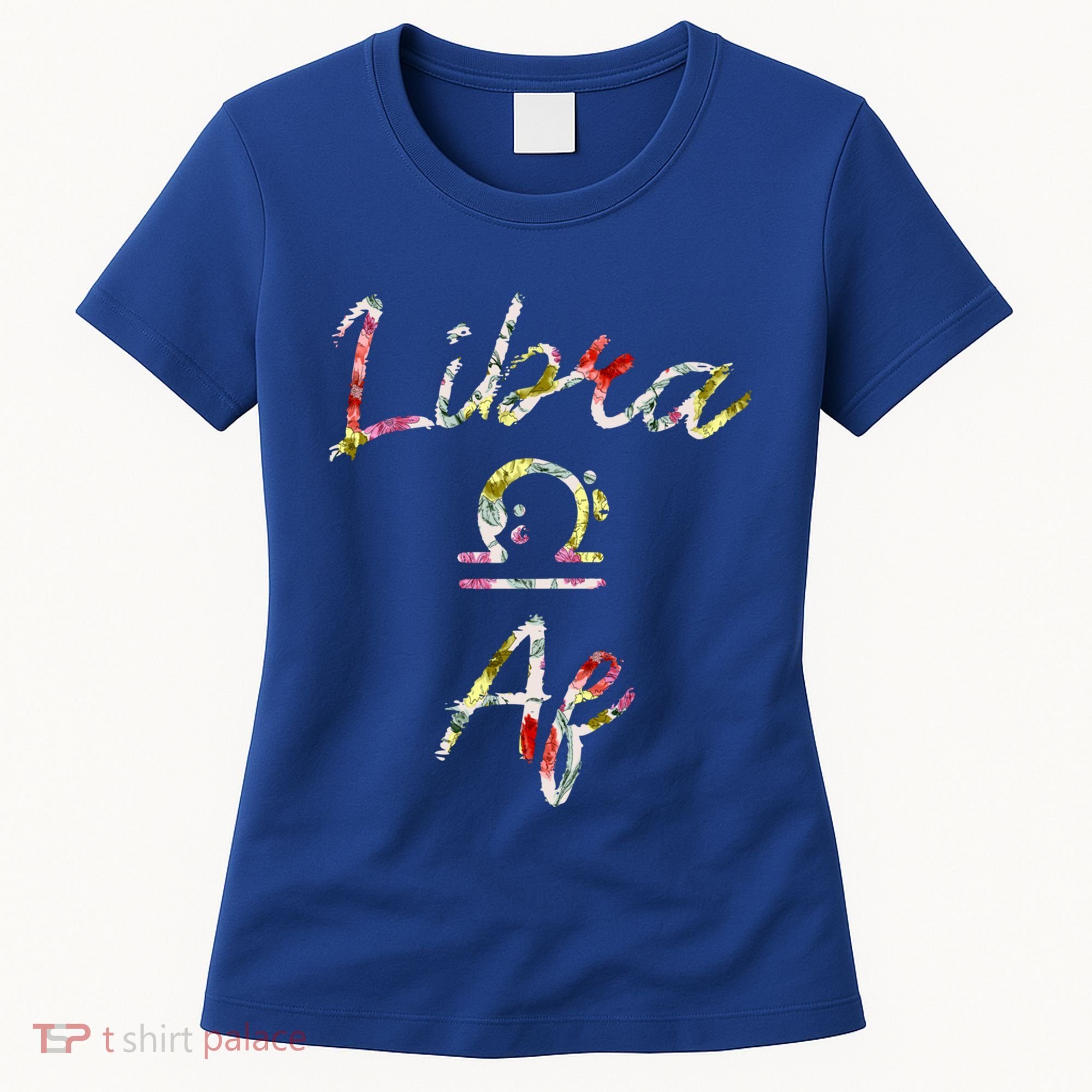 Libra Floral Born In September October Birthday Gift Libra Gift Women's T-Shirt
