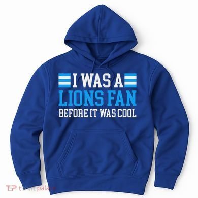 Lions Fan Before It Was Cool Lions Hoodie