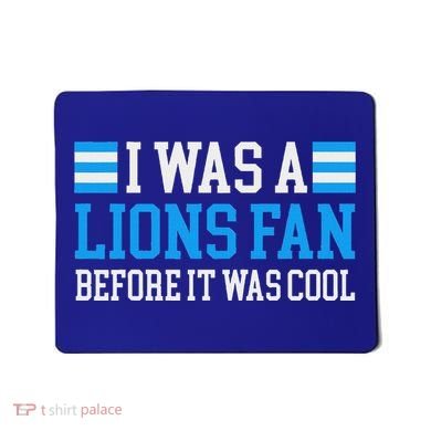 Lions Fan Before It Was Cool Lions Mousepad