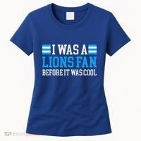 Lions Fan Before It Was Cool Lions Women's T-Shirt thumb 0