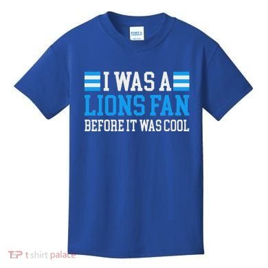 Lions Fan Before It Was Cool Lions Kids T-Shirt