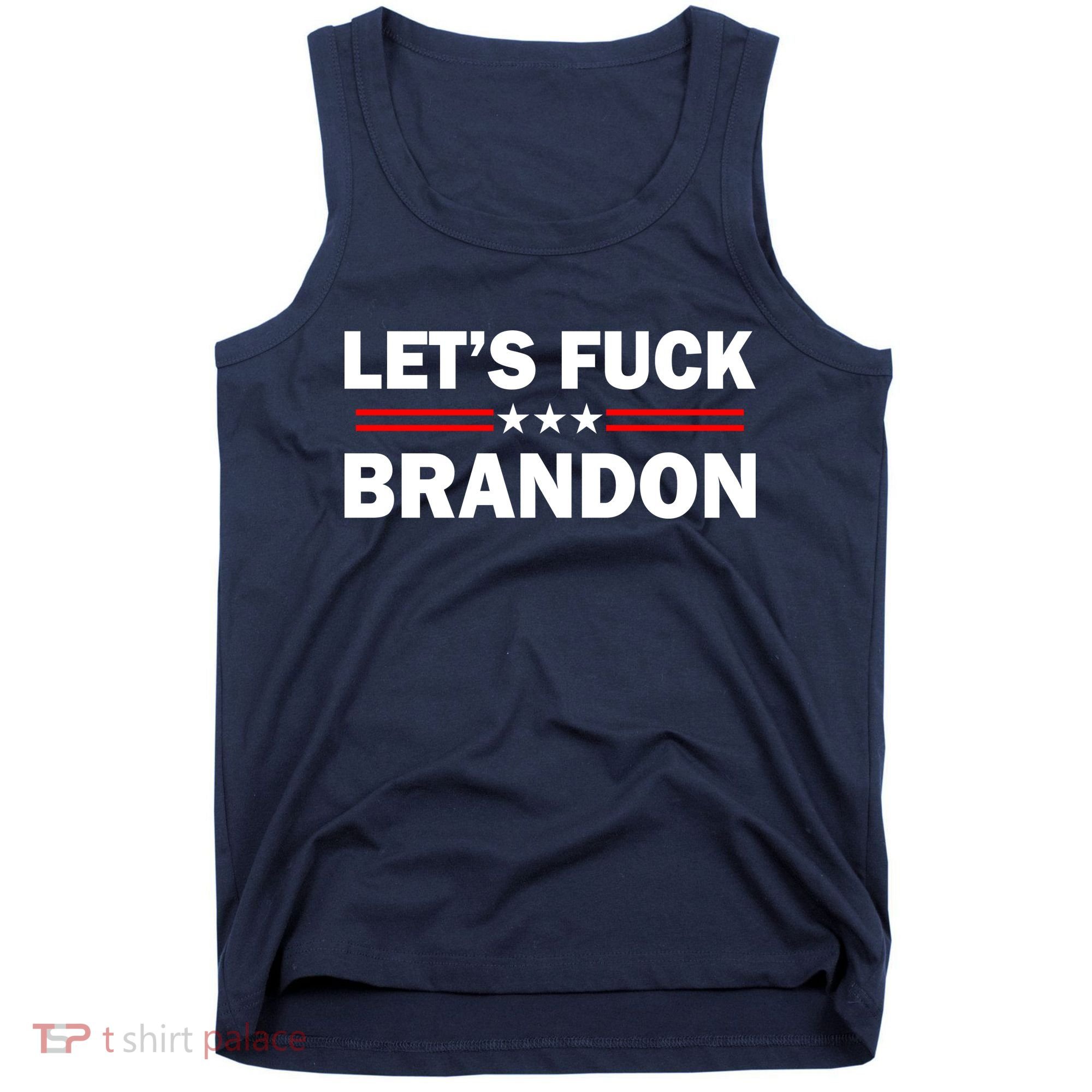 Let's Fuck Brandon Trump Rally Tank Top