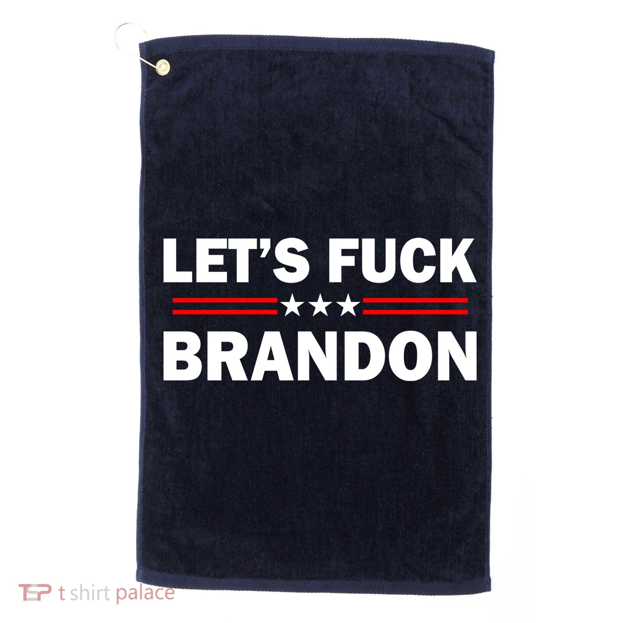 Let's Fuck Brandon Trump Rally Golf Towel