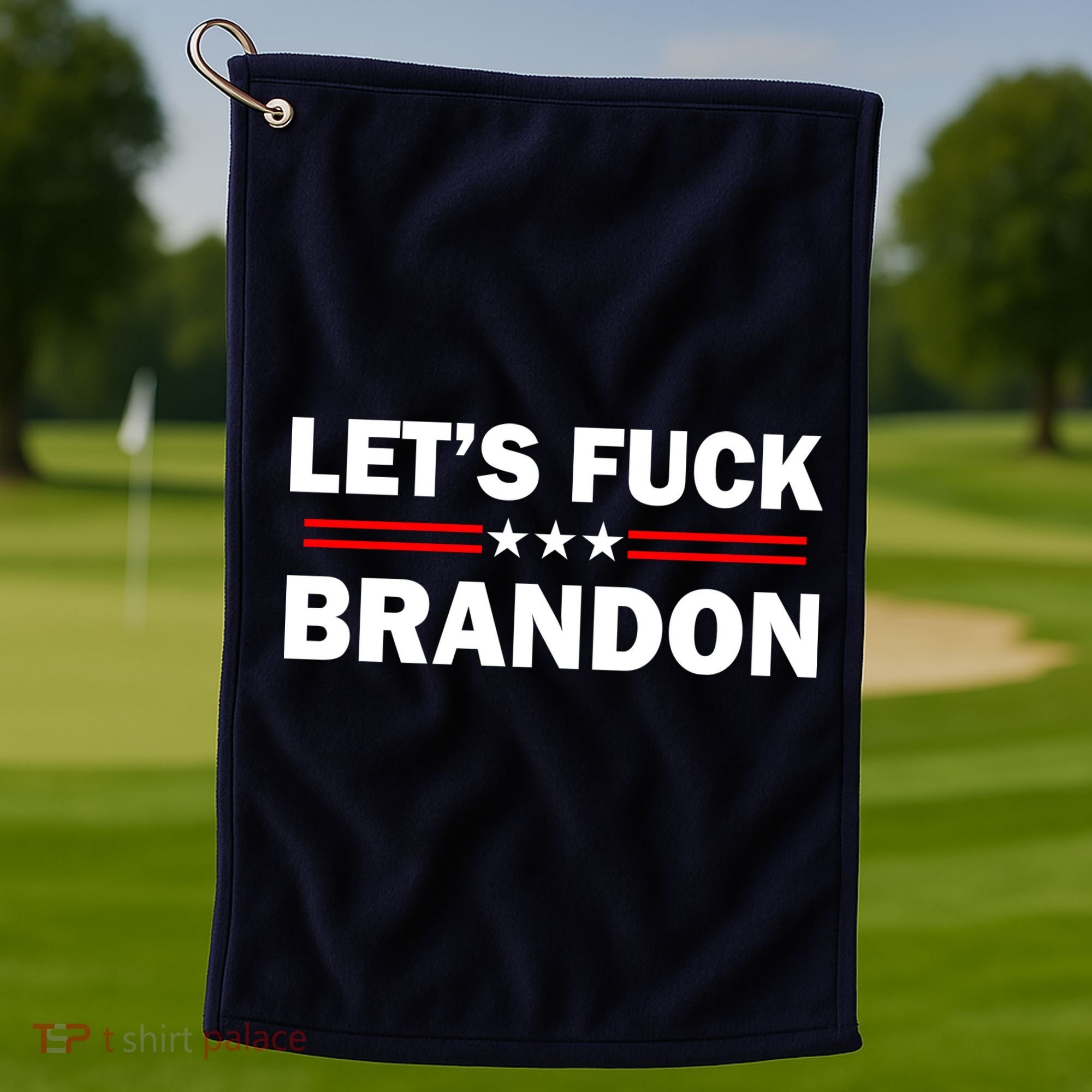 Let's Fuck Brandon Trump Rally Golf Towel