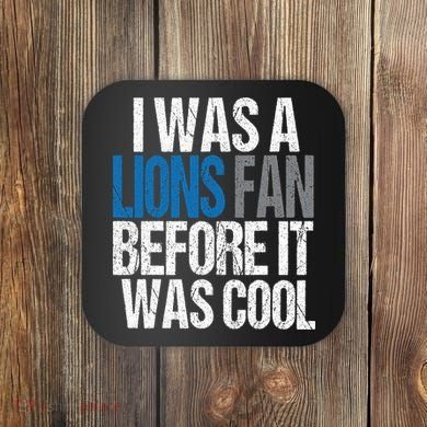 Lions Fan Before It Was Cool Lions Gear Coaster