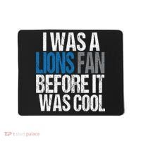 Lions Fan Before It Was Cool Lions Gear Mousepad thumb 0