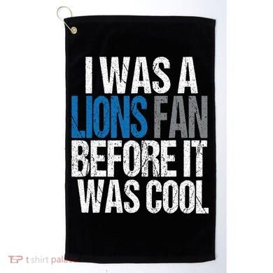 Lions Fan Before It Was Cool Lions Gear Golf Towel