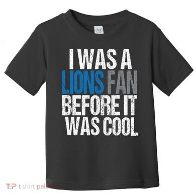 Lions Fan Before It Was Cool Lions Gear Toddler T-Shirt