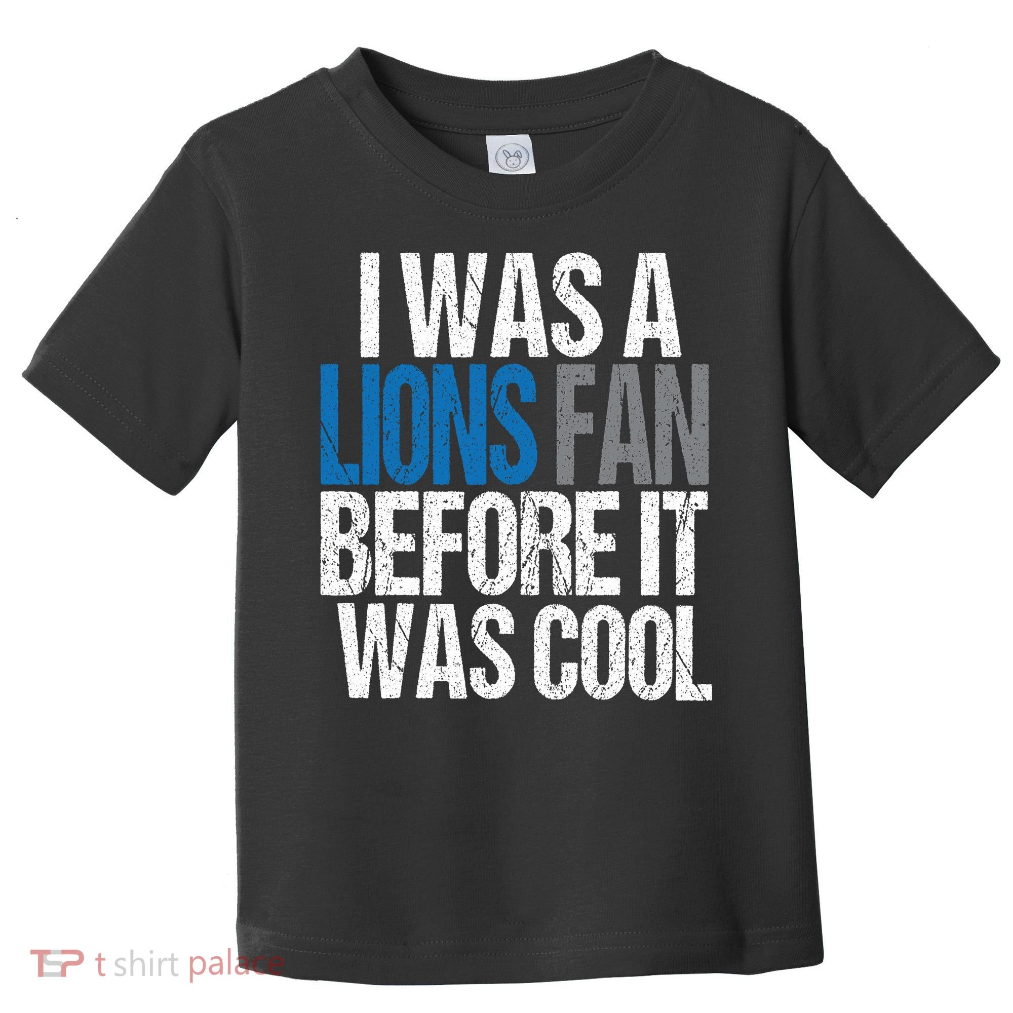 Lions Fan Before It Was Cool Lions Gear Toddler T-Shirt