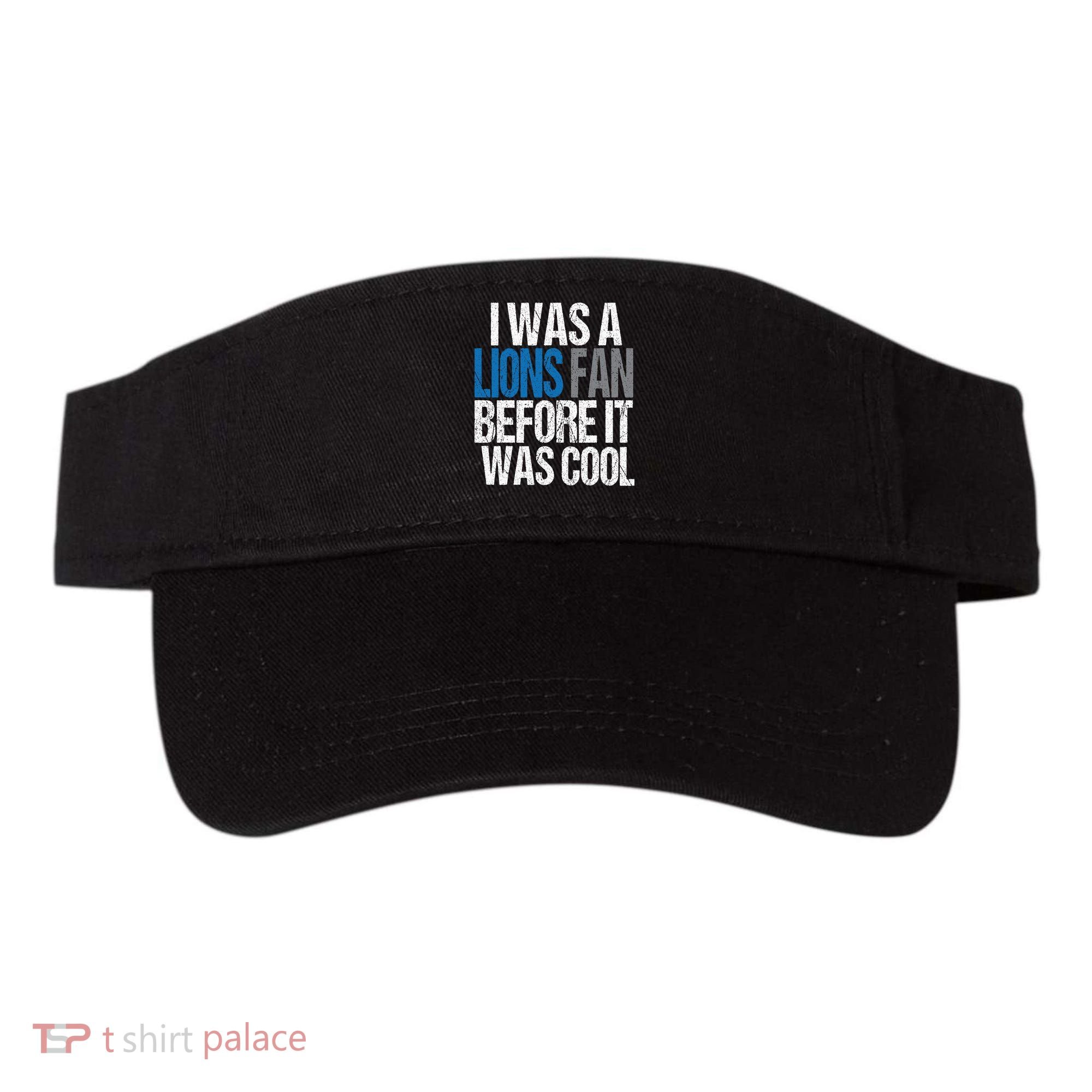 Lions Fan Before It Was Cool Lions Gear Visor