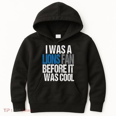 Lions Fan Before It Was Cool Lions Gear Kids Hoodie
