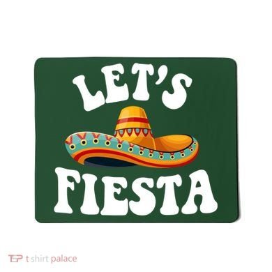 Lets Fiesta Cinco De Mayo Mousepad