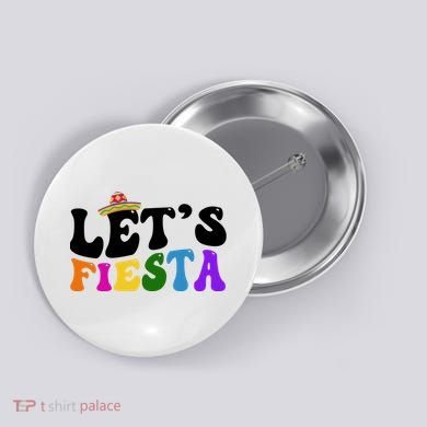 Lets Fiesta Cinco De Mayo Button