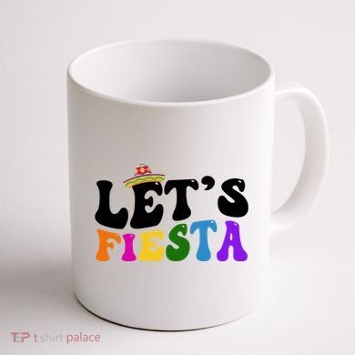 Lets Fiesta Cinco De Mayo Coffee Mug back
