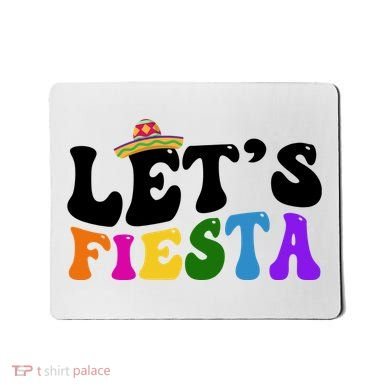 Lets Fiesta Cinco De Mayo Mousepad