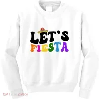 Lets Fiesta Cinco De Mayo Kids Sweatshirt thumb 0